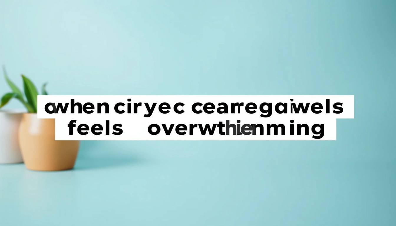 What to do when caregiving feels overwhelming: a step-by-step reset plan